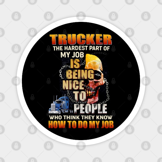 Trucker - The hardest part of my job Magnet by designathome